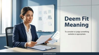 Deem Fit Meaning
