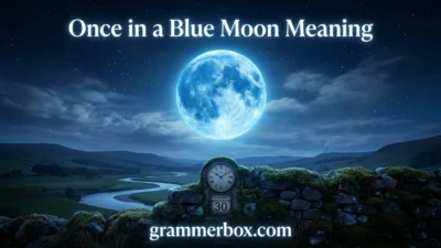 Once in a Blue Moon Meaning