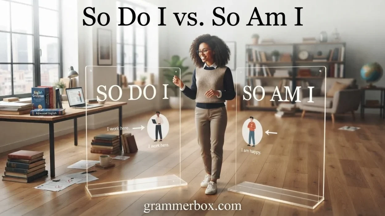 So Do I vs. So Am I