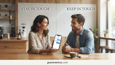 Stay in Touch vs Keep in Touch