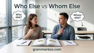 Who Else vs Whom Else