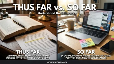 Thus Far vs. So Far